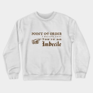 Point of Order Crewneck Sweatshirt